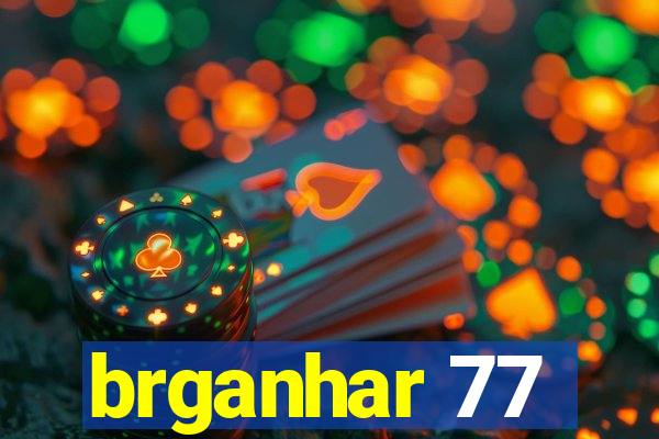 brganhar 77